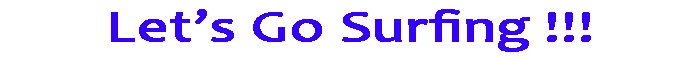 GO Surfing !!!